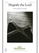 Magnify The Lord by Paige Jon for SATB