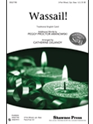 Wassail by Aranowski Peggy Proctor - DeLanoy Catherine - for 3-Part Mixed