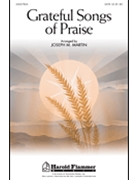 Grateful Songs Of Praise by Martin Joseph M - Martin Joseph M - for SATB