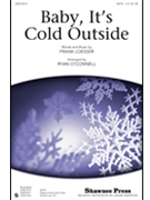 Baby It's Cold Outside by Frank Loesser - O'Connell Ryan - for SATB (Featured On Glee)