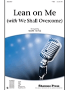 Lean On Me (W/We Shall Overcome) by Horton Zilphia - Hayes Mark - Seeger Pete for Instrumental Parts