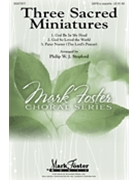 3 Sacred Miniatures by Stopford Philip W J for SATB