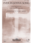 Ever In Joyful Song by - Berry Cindy - for SATB