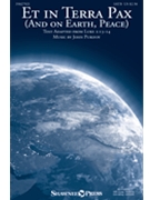 Et In Terra Pax (And On Earth Peace) by Purifoy John for SATB