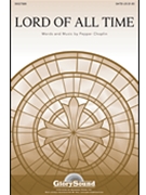 Lord Of All Time by Choplin Pepper for SATB