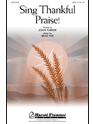 Sing Thankful Praise by Nix Brad for SATB