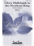 Glory Hallelujah To The Newborn King by - Kern Philip - for SSATB
