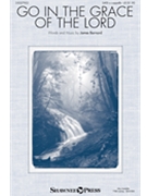 Go In The Grace Of The Lord by Barnard James for SATB