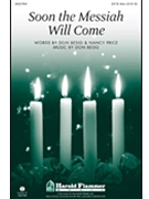 Soon The Messiah Will Come by Besig Don for SATB