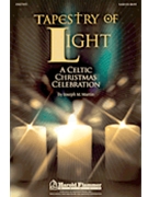 Tapestry Of Light by Martin Joseph M for SAB (A Celtic Christmas C)