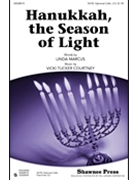 Hanukkah The Season Of Light by Courtney Vicki Tucker for SATB
