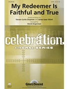 My Redeemer Is Faithful & True by Chapman Steven Curtis - Angerman David - for SATB