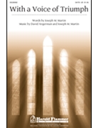 With A Voice Of Triumph by Martin Joseph M - Martin Joseph and Ang - for SATB