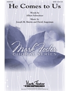 He Comes To Us by Martin and Angerman for SATB