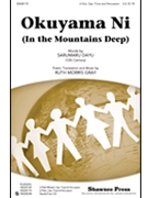 Okuyama Ni (In The Mountains Deep) by Gray Ruth Morris for 2-Part