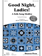 Good Night Ladies by - Mayo Becki Slagle - for TB Secular