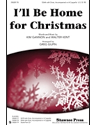 I'll Be Home For Christmas by Gannon and Kent - Gilpin Greg - for SSAA