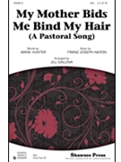 My Mother Bids Me Bind My Hair by Haydn Joseph - Gallina Jill - for SSA