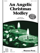 Angelic Christmas Medley by - Gilpin Greg - for SSAB