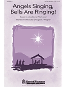 Angels Singing Bells Are Ringing by - Wagner Douglas E - for SATB