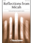 Reflections From Micah by Martin Joseph M for SATB