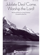 Jubilate Deo Come Worship The Lord by Ovokaitys Cindy - Nix Brad - for SATB