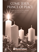 Come Jesus Prince Of Peace by Hannibal Diane - Nix Brad - for SATB