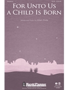 For Unto Us A Child Is Born by Pote Allen for SATB