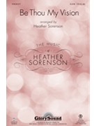 Be Thou My Vision by - Sorenson Heather - for SATB