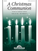 Christmas Communion by Sorenson and Furman for SATB