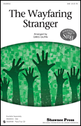 Wayfaring Stranger by - Gilpin Greg - for SSA