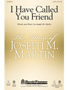 I Have Called You Friend by Martin Joseph M for CD-ROM (Brass/perc)