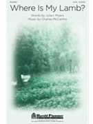 Where Is My Lamb by McCartha Charles for SATB