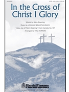 In The Cross Of Christ I Glory by Bach Johann Sebastian - Hopson Hal H - for SATB