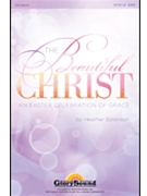 Beautiful Christ (Easter Celebration) by Sorenson Heather for Accompaniment CD