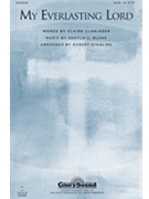 My Everlasting Lord by Blake Shayla - Sterling Robert - for SATB