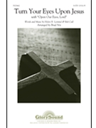Turn Your Eyes Upon Jesus by - Nix Brad - for SATB