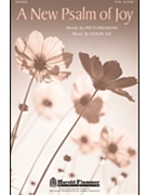 New Psalm Of Joy by Lee Hojun for SATB