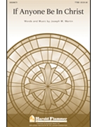 If Anyone Be In Christ by Martin Joseph M for TTBB