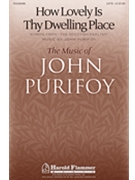 How Lovely Is Thy Dwelling Place by Purifoy John for SATB