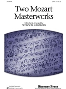 2 Mozart Masterworks by Mozart Wolfgang Amadeus - Liebergen Patrick M - for SATB