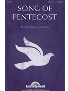 Song Of Pentecost by Raney Joel for SATB