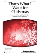 That's What I Want For Christmas by Lawrence E E - Langford Paul - for SSA