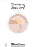 Glory To The Risen Lord by Patterson Mark for Unison/2-Part