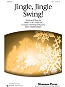 Jingle Jingle Swing by Pierpont James - Gray Ruth Morris - for 2-Part