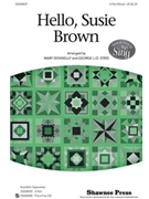 Hello Susie Brown by Traditional - Strid George - for 3-Part Mixed