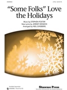 Some Folks Love The Holidays by Foster Stephen Collins - Ginsberg Neil - for 2-Part