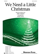 We Need A Little Christmas by Herman Jerry - Hayes Mark - for SAB