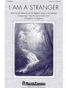I Am A Stranger by Medema Ken - Tom Eggleston - for SATB