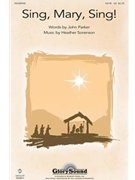Sing Mary Sing by Sorenson Heather for SATB